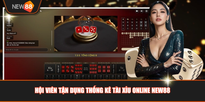 Hội viên tận dụng thống kê tài xỉu online NEW88